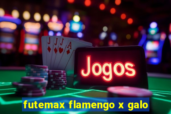 futemax flamengo x galo